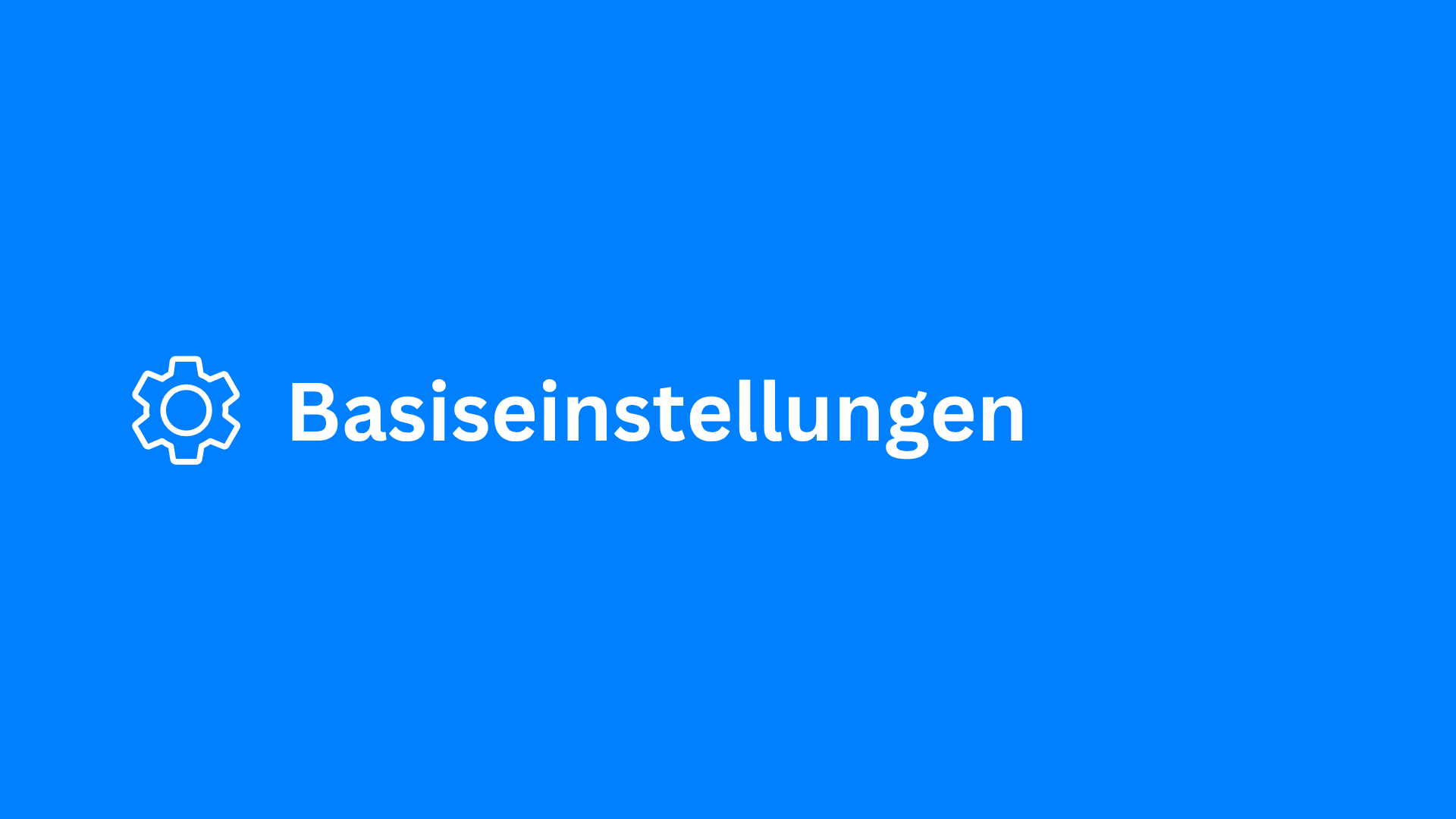 Basiseinstellungen