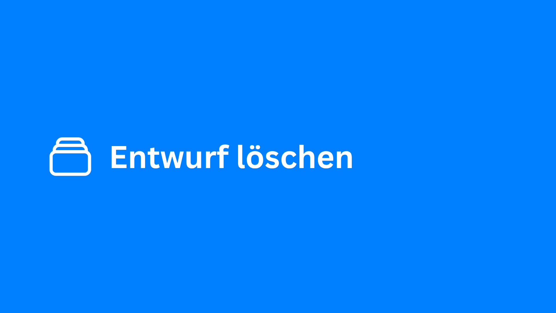 Entwurf löschen