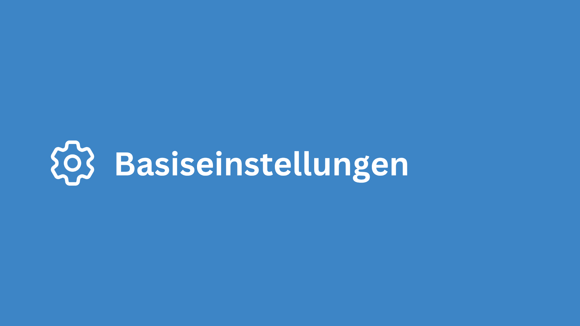 Basiseinstellungen