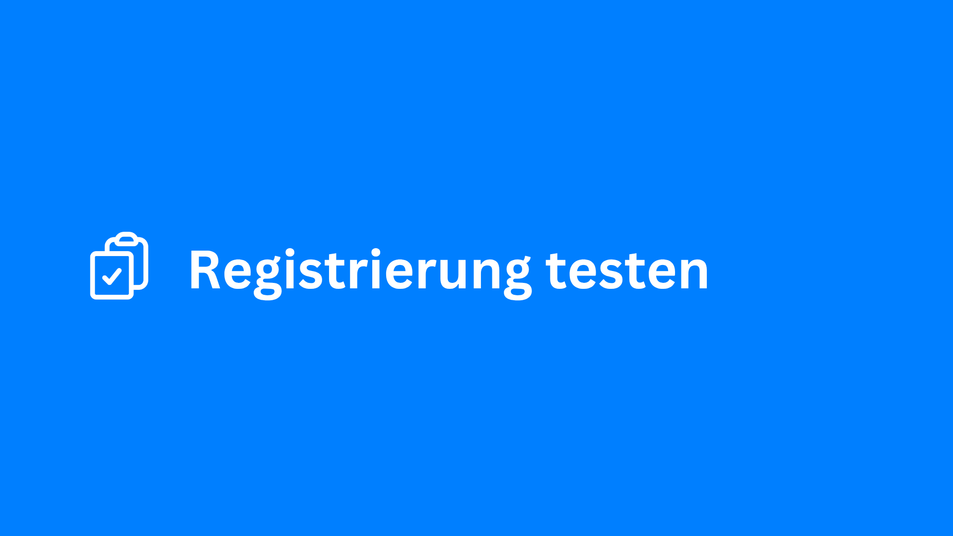 Registrierung testen